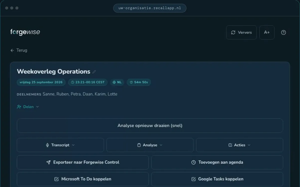 Forgewise Recall: verslag van een weekoverleg met transcript, analyse, actiepunten en koppelingen met Microsoft To Do en Google Tasks